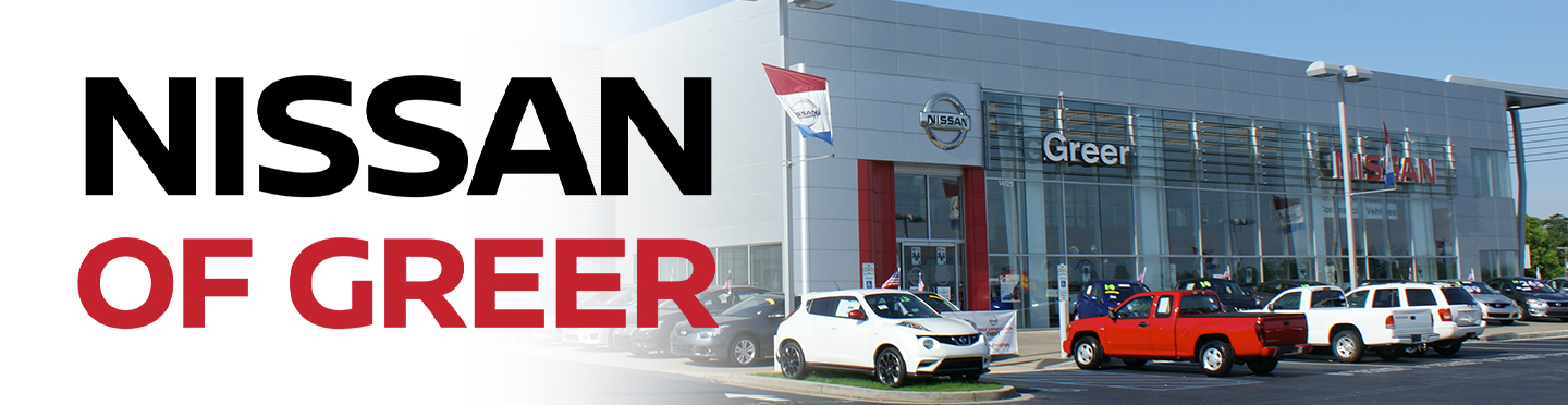 Nissan of Greer Is Proud to Be Your Hometown Nissan Dealer Nissan of Greer Is Proud to Be Your Hometown Nissan Dealer