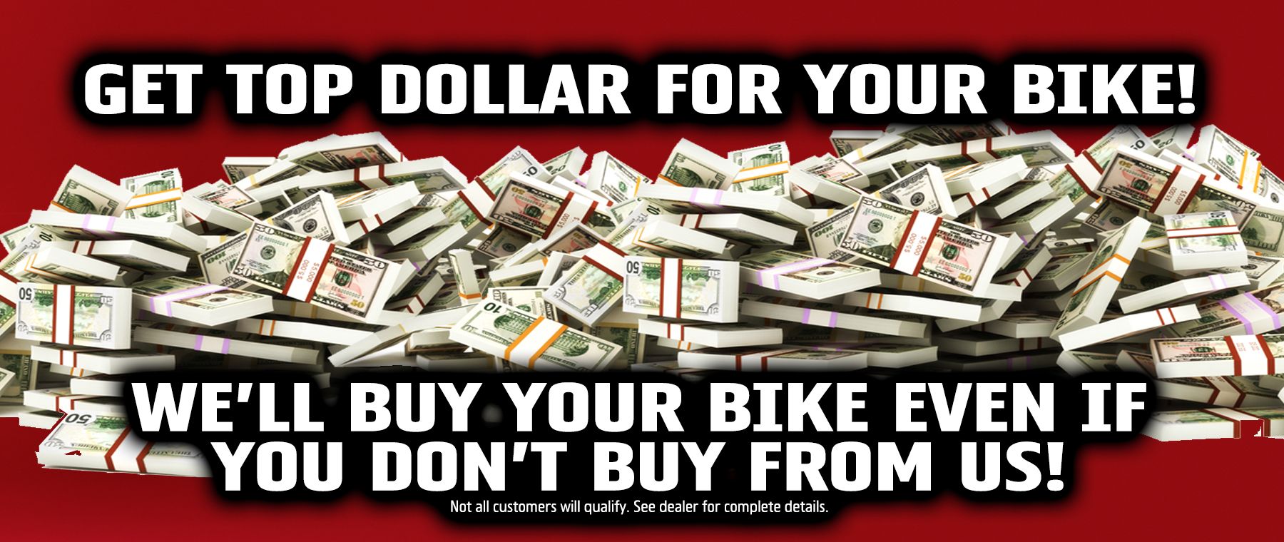 Top dollar for your bike!